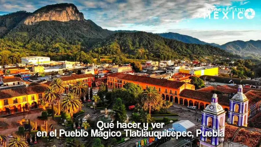 Qué hacer y ver en el Pueblo Mágico Tlatlauquitepec, Puebla