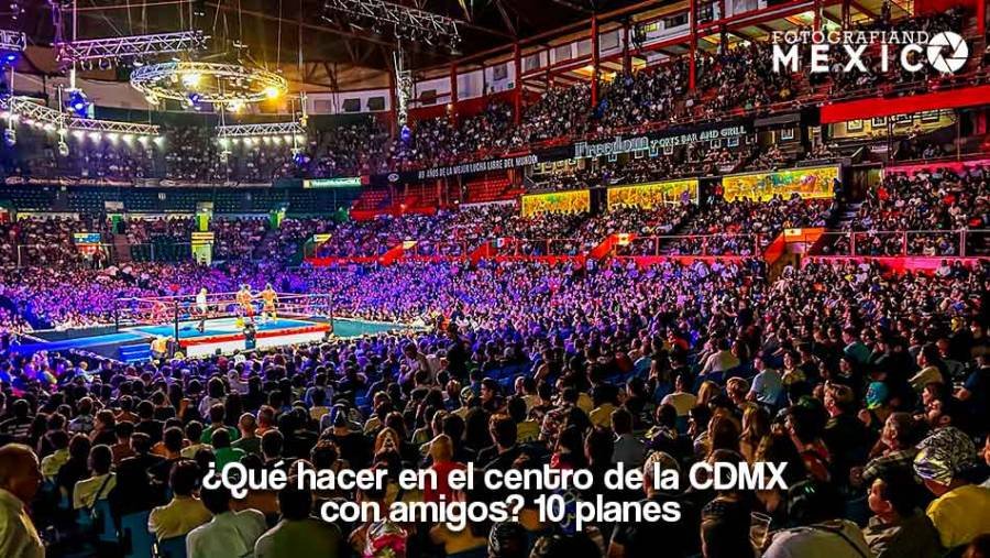 Planes en CDMX con amigos