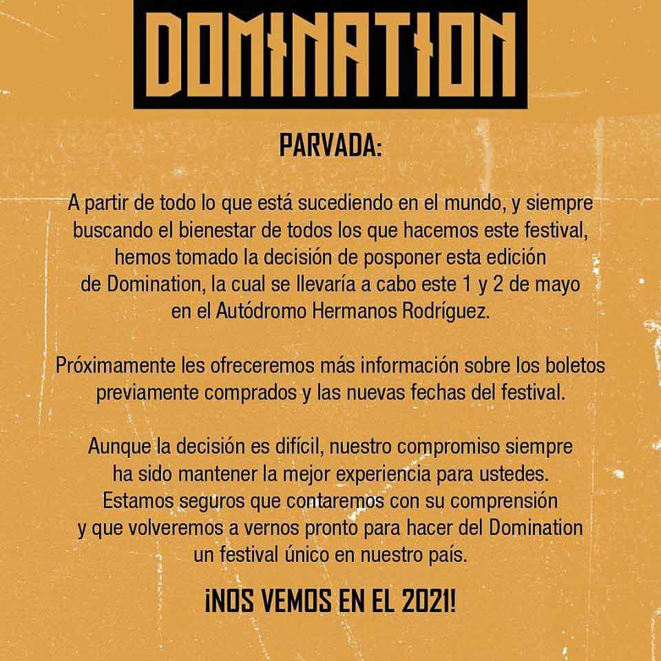 El festival Domination se pospone para el 2021. Próximamente, más información en las redes sociales del festival.
