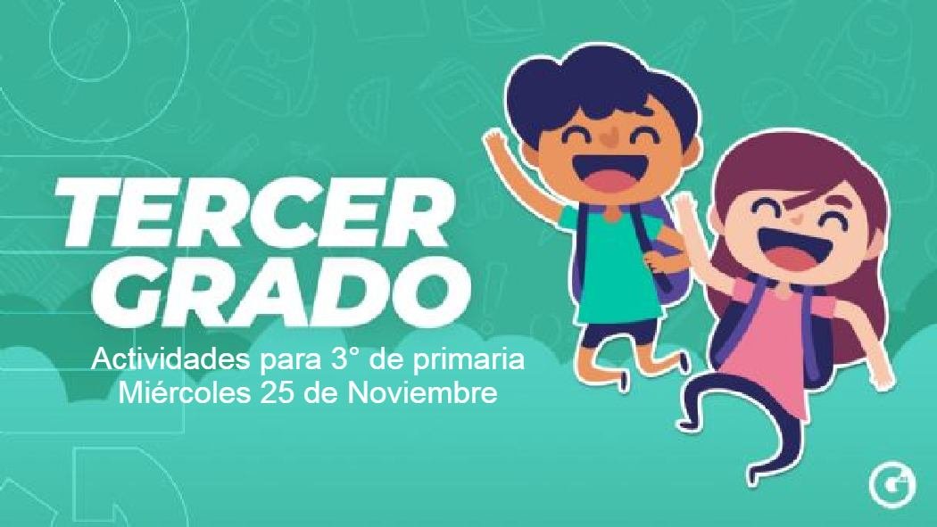 Estas son las actividades y preguntas de este miércoles 25 de noviembre para tercer grado de primaria que establece el programa