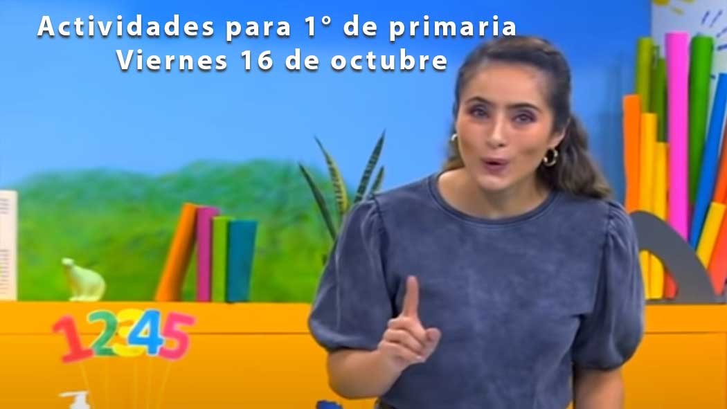 Aquí te proporcionamos las actividades y preguntas para primer grado de primaria este viernes 16 de octubre de 2020 que establece el programa