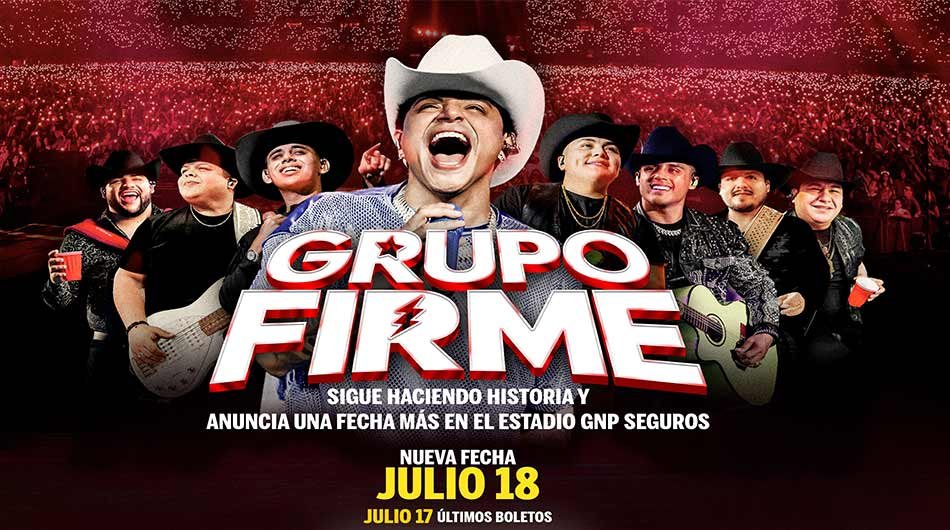 Cartel oficial de los conciertos de Grupo Firme en el Estadio GNP Seguros de la CDMX con fechas de julio