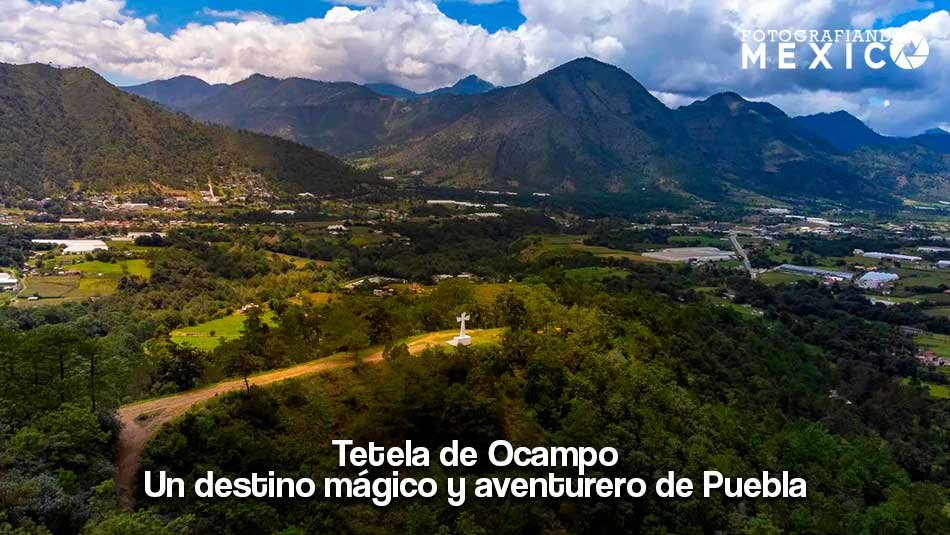 Tetela de Ocampo: historia y cultura en un solo Pueblo Mágico Tetela de Ocampo: historia y cultura en un solo Pueblo Mágico