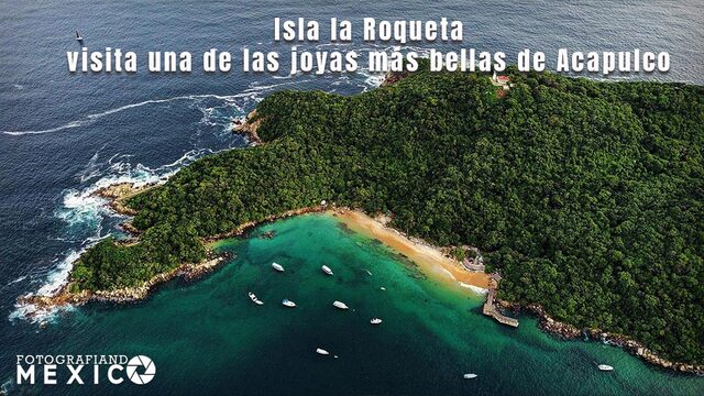 Isla la Roqueta, visita una de las joyas más bellas de Acapulco