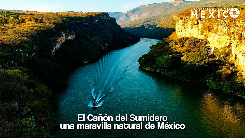 El Cañón del Sumidero, una maravilla natural de México