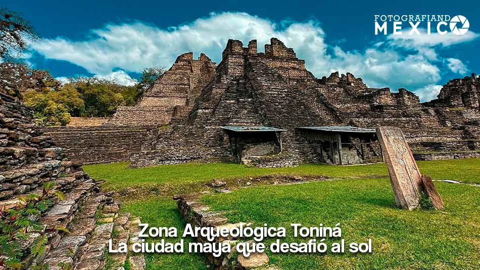 Zona Arqueológica Toniná: La ciudad maya que desafió al sol Zona Arqueológica Toniná: La ciudad maya que desafió al sol