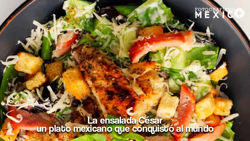 La ensalada César: un plato mexicano que conquistó al mundo