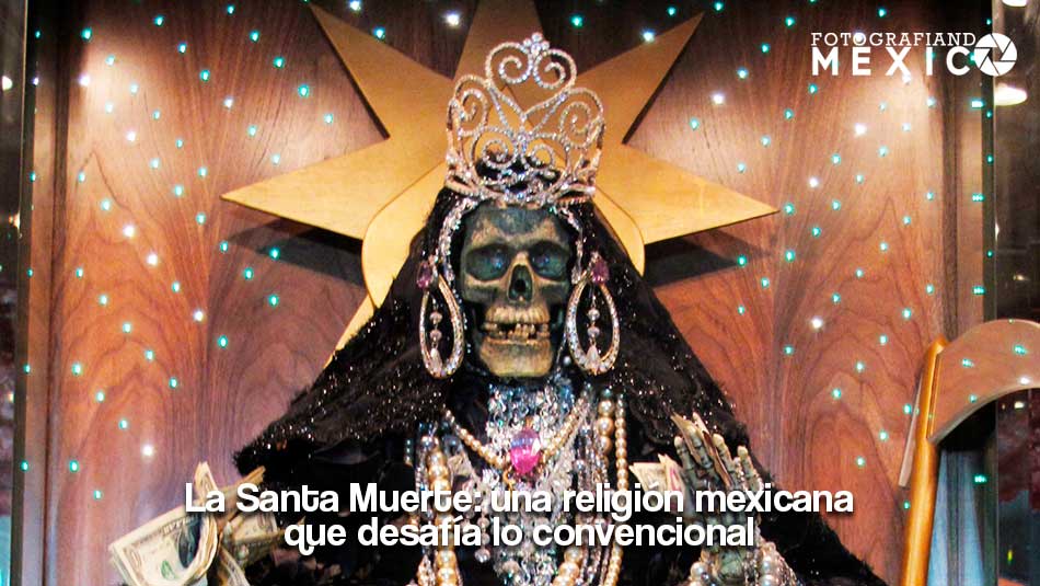 Descubre la sorprendente religión de la Santa Muerte en México