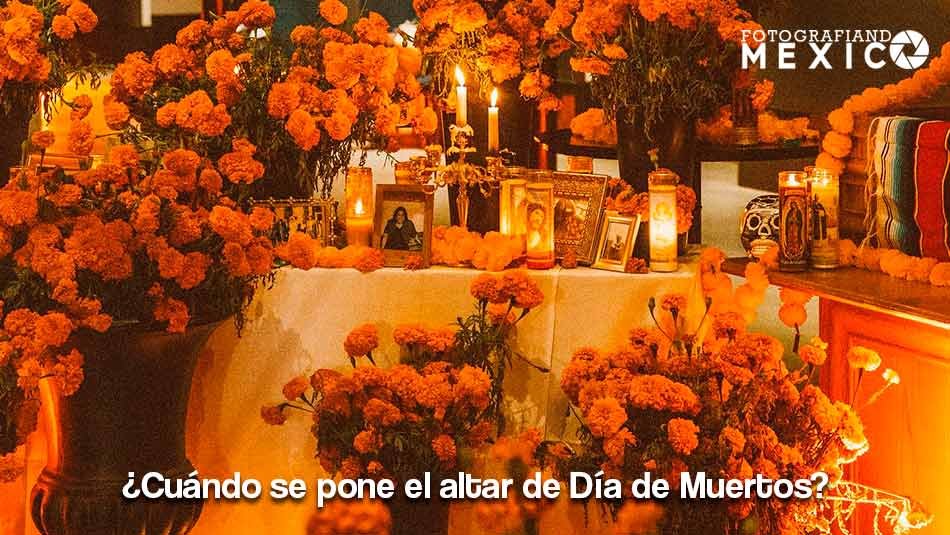 ¿Cuándo se pone el altar de Día de Muertos?