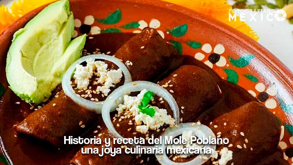 Historia y receta del Mole Poblano, una joya culinaria mexicana