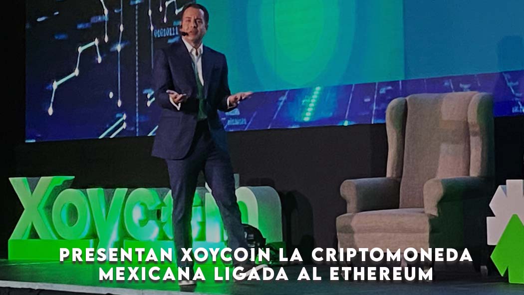 Presentan Xoycoin la criptomoneda mexicana ligada al Ethereum