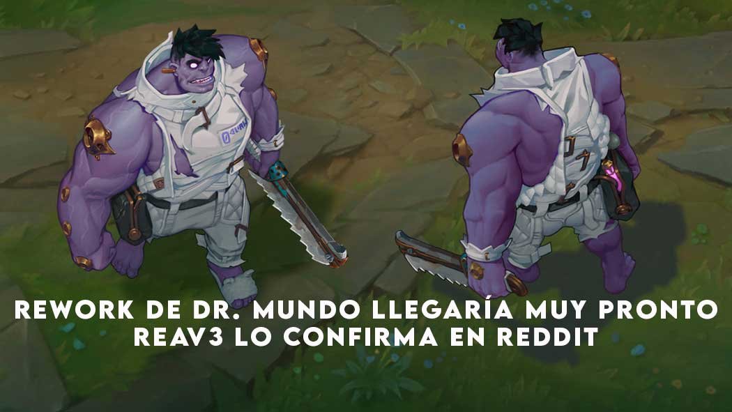 Tal y como hemos visto en Reddit, un usuario ha preguntado por la actualización del Loco de Zaun. «No hay información oficial acerca del rework, así que necesito noticias no oficiales», afirma el participante en el apartado r/DrMundoMains. Tal y como hemos visto en Reddit, un usuario ha preguntado por la actualización del Loco de Zaun. «No hay información oficial acerca del rework, así que necesito noticias no oficiales», afirma el participante en el apartado r/DrMundoMains.