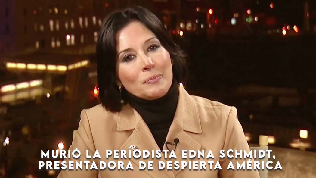 La periodista Edna Schmidt ha muerto a sus 51 años. Despierta América (Univision) reportó la triste noticia en su cuenta de Instagram. El programa matutino publicó en sus redes sociales una foto en blanco y negro de Edna vestida de gala, con los años de su nacimiento y de su muerte "1969-2021". La periodista Edna Schmidt ha muerto a sus 51 años. Despierta América (Univision) reportó la triste noticia en su cuenta de Instagram. El programa matutino publicó en sus redes sociales una foto en blanco y negro de Edna vestida de gala, con los años de su nacimiento y de su muerte "1969-2021".