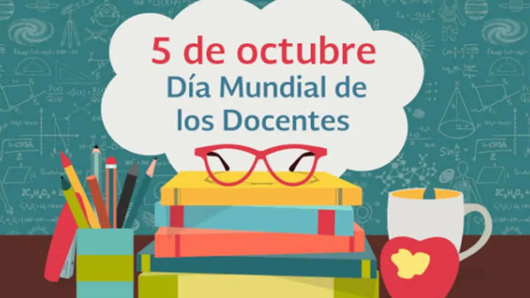 Día Mundial de los Docentes ¿Por qué es el 5 de octubre?