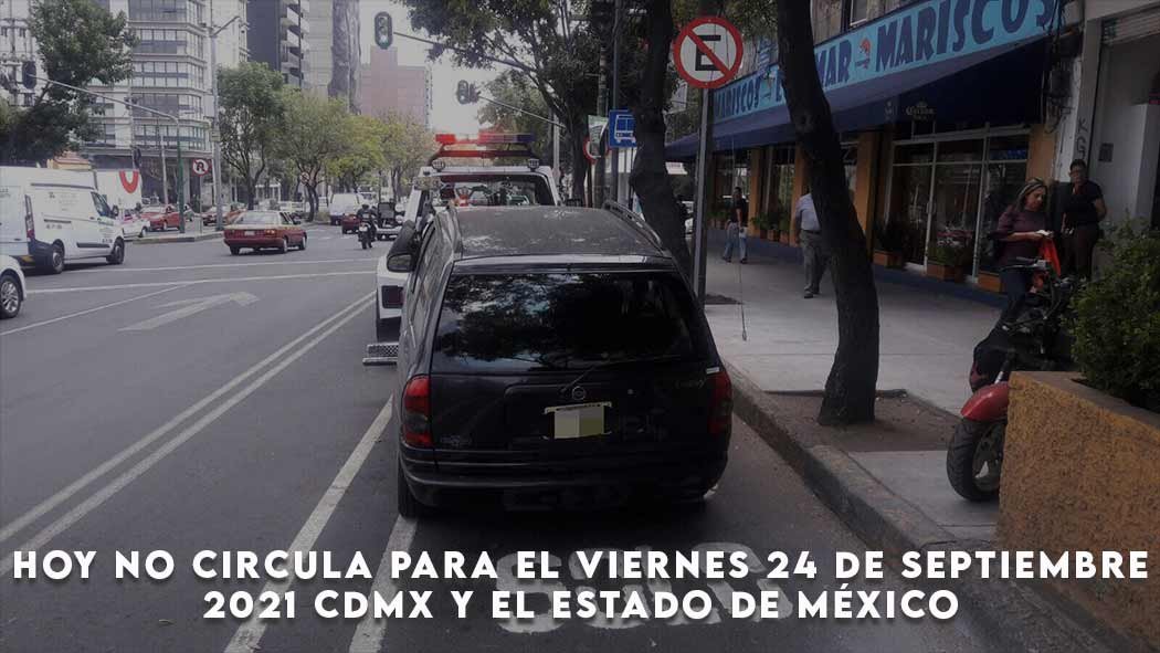 El programa Hoy No Circula para este viernes 24 de Septiembre es vigente para la CDMX y los estados que conforman la Megalópolis. Hoy no circula Viernes 24 de Septiembre 2021 CDMX y Edomex