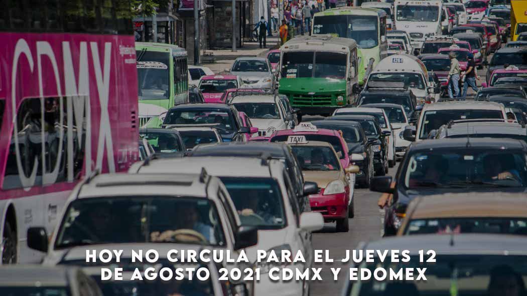 El programa Hoy No Circula para este jueves 12 de agosto es vigente para la CDMX y los estados que conforman la Megalópolis. Hoy no circula para el Jueves 12 de Agosto 2021 CDMX y Edomex