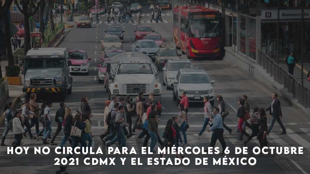 El programa Hoy No Circula para este Miércoles 6 de Octubre es vigente para la CDMX y los estados que conforman la Megalópolis. Hoy no circula Miércoles 6 de Octubre 2021 CDMX, Edomex