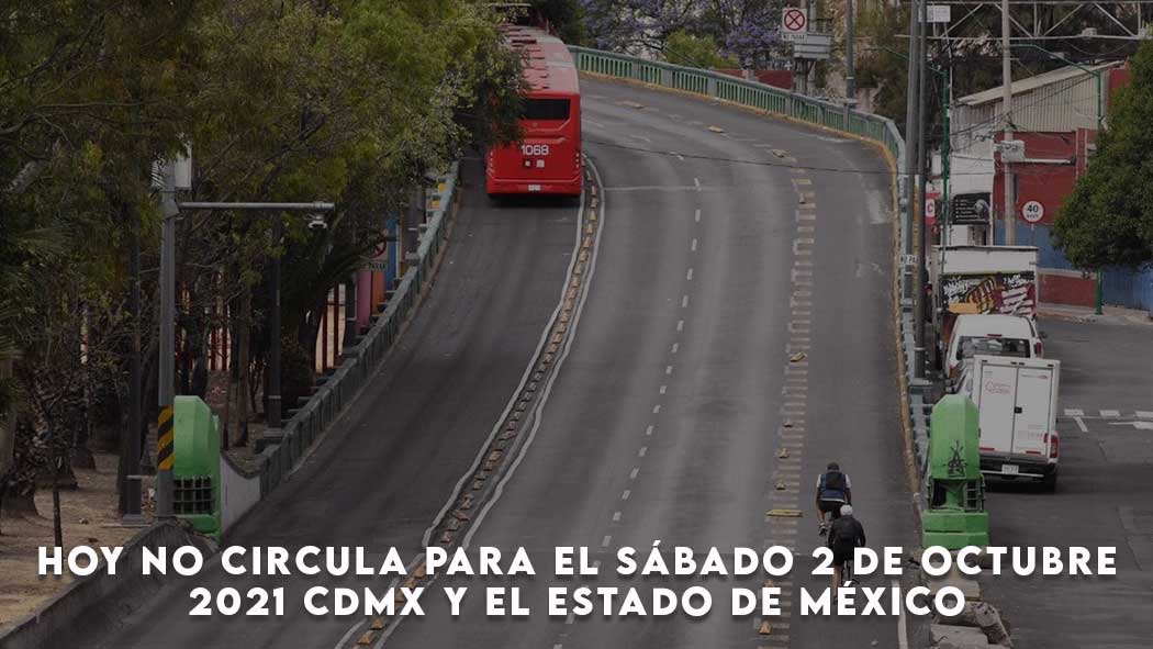 Hoy no circula para el Sábado 2 de Octubre 2021 CDMX y el Estado de México