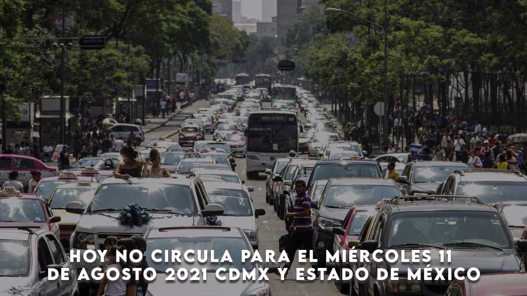 Hoy no circula para el Miércoles 11 de Agosto 2021 CDMX, EDOMEX, después de que concluyera el programa Hoy No Circula extendido, que se llevó a cabo en la capital del país y en el área metropolitana como medida para evitar contagios por coronavirus, la movilidad en la capital del país y en el Estado de México regresa a la normalidad. Hoy no circula para el Miércoles 11 de Agosto 2021 CDMX y Estado de México