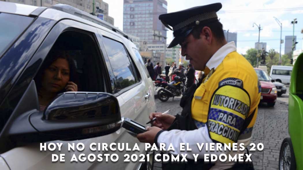 El programa Hoy No Circula para este viernes 20 de Agosto es vigente para la CDMX y los estados que conforman la Megalópolis. Hoy no circula Viernes 20 de Agosto 2021 CDMX y Edomex