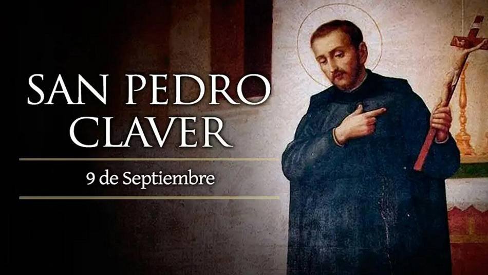 El santoral católico de hoy, 9 de septiembre, recuerda al jesuita San Pedro Claver, un religioso español del siglo XIX que, durante buena parte de su vida, se dedicó a ayudar a los esclavos negros. Este santo fue canonizado por el Papa León XIII el 15 de enero de 1888, dedicándole tributo cada año a partir de esa fecha en el mes de septiembre. Santoral católico ¿Qué santo se celebra el 9 de Septiembre?