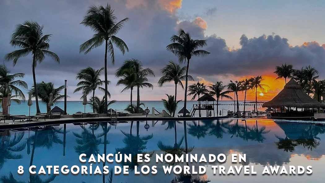 Cancún fue nominado en ocho categorías de la 28va edición de los World Travel Awards, también conocidos como los “Oscar” del turismo mundial. Cabe destacar que, de forma consecutiva en los últimos dos años, esta ciudad ha ganado la nominación de “Destino de playa líder en México”. Cancún es nominado en 8 categorías de los World Travel Awards