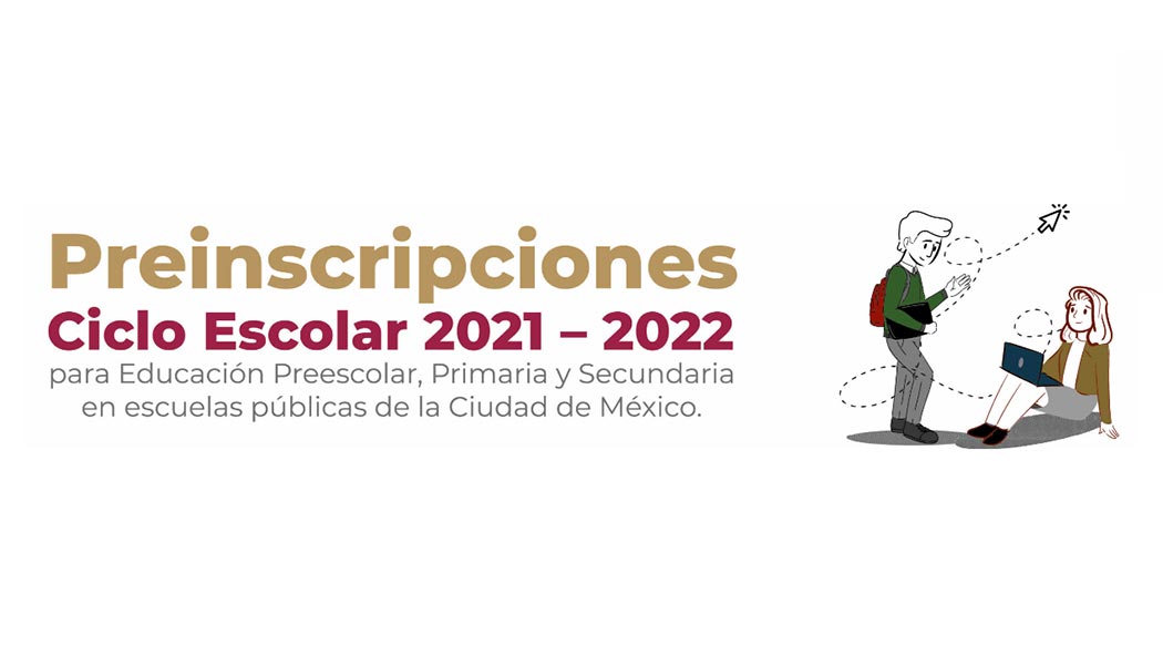 Preinscripciones a educación básica 2022: fechas y requisitos
