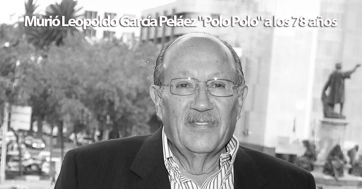 Murió Leopoldo García Peláez "Polo Polo" a los 78 años