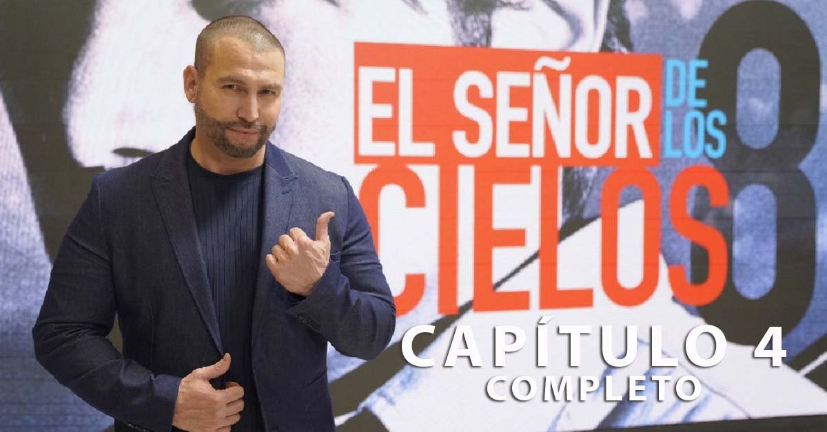 El Señor de los Cielos temporada 8 capítulo 4 completo