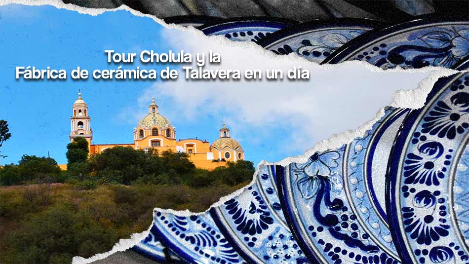 Tour Cholula y la Fábrica de cerámica de Talavera en un día