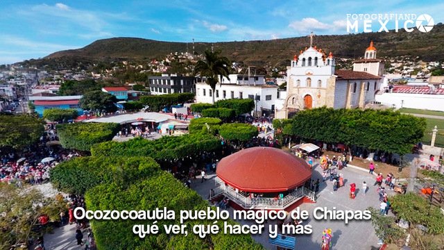 Ocozocoautla pueblo mágico de Chiapas: qué ver, qué hacer
