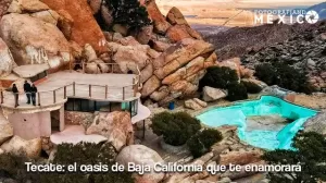 Pueblo Mágico Tecate en Baja California único por estar ubicado en una frontera