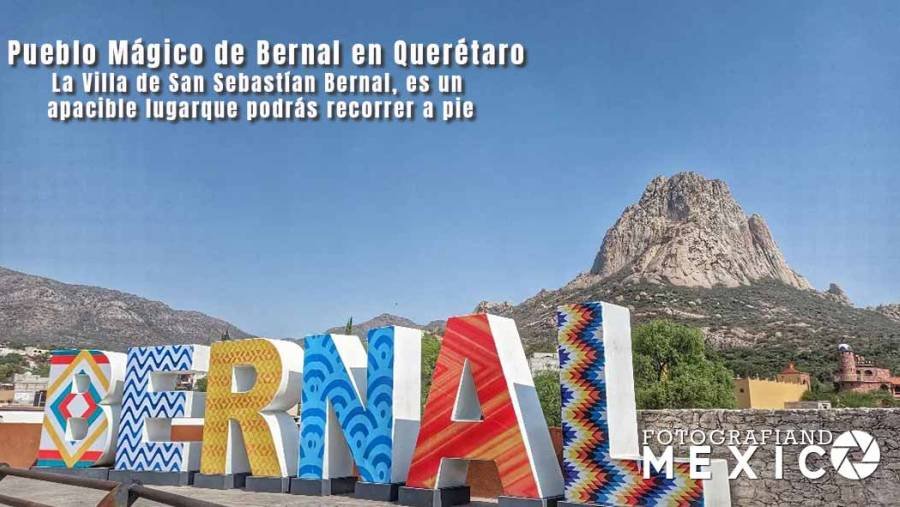 Pueblo Mágico Bernal, Querétaro ¿Cuáles son sus atractivos turísticos? ¿Qué ver y hacer?