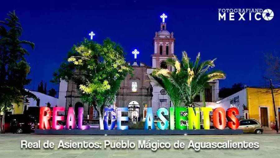 Real de Asientos: Pueblo Mágico de Aguascalientes