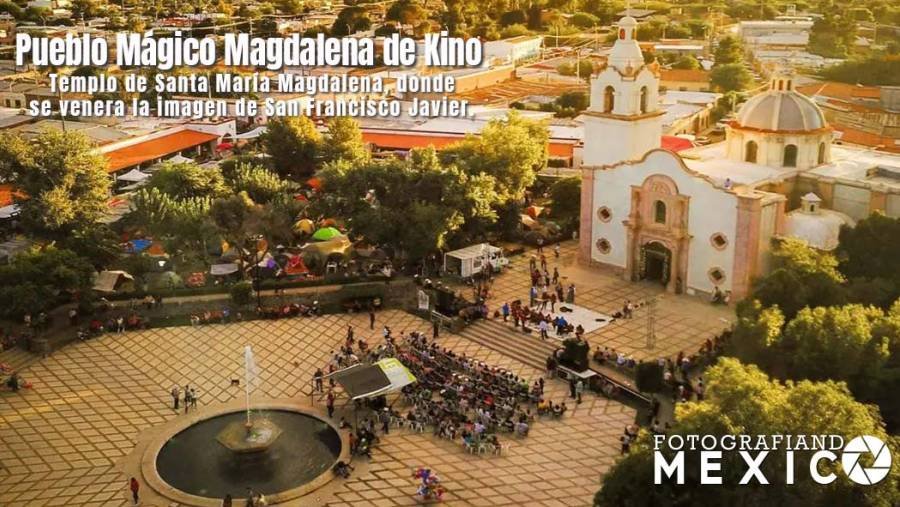 Pueblo Mágico Magdalena de Kino, Sonora, que ver y hacer