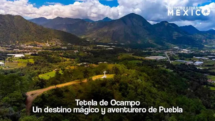 Tetela de Ocampo: historia y cultura en un solo Pueblo Mágico