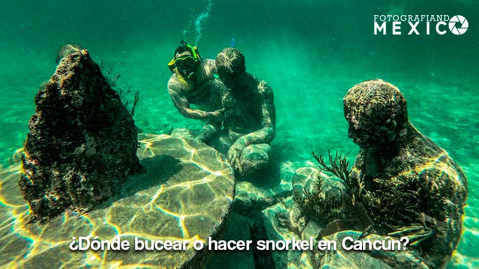 ¿Dónde bucear o hacer snorkel en Cancún?