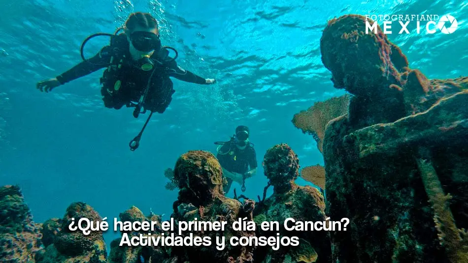 Qué hacer el primer día en Cancún